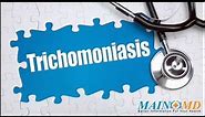 Trichomoniasis ¦ Treatment and Symptoms