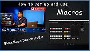 BlackMagic Design ATEM Macros - How to set up and use