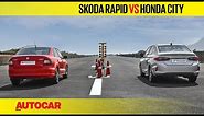 Drag Race: Skoda Rapid vs Honda City - It's turbocharged vs natural aspirated! | Autocar India