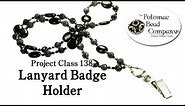 How to Make a Beaded Lanyard Badge Holder