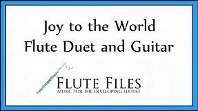 Joy to the World - Flute Duet and Guitar