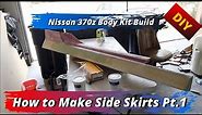 DIY 370z Body Kit: How to Make Side Skirts Part 1