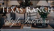 How to Decorate Texas Ranch Style Interiors | Our Top 10 Insider Design Tips