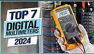 Top 7 Best Digital Multimeters 2024