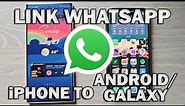 How to Link WhatsApp Account to Another Device (iPhone to Galaxy/Android)