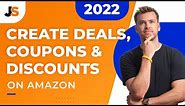 Creating EVERY Amazon Promotion in Seller Central | Coupons, Deals, Discounts Tutorial (2023)