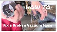 Shark vacuum HOSE repair-Works like NEW!