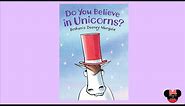 Do You Believe in Unicorns- Read Aloud