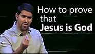 How to prove that Jesus is God and He resurrected - Nabeel Qureshi