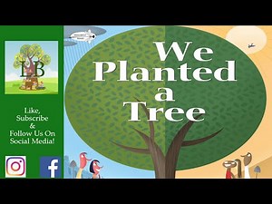 🌳 We Planted A Tree - Read Aloud