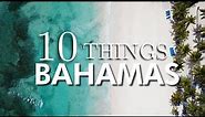 Top 10 Things To Do in Bahamas
