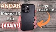 Andar iPhone 15 Pro "The Aspen" (AGAIN!) Black Leather Case REVIEW! // Best Leather Case?