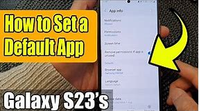 Galaxy S23's: How to Set a Default App