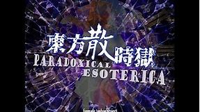 [Touhou Style Album] 東方散時獄 ~ Paradoxical Esoterica (Mike)