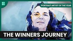 The Journey of the Winner - Portrait Artist of the Year - Art Documentary