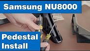 How To: Assemble And Install Samsung UN55NU8000 Stand
