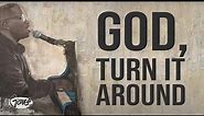 Jon Reddick - God, Turn It Around (Radio Version) [Official Lyric Video]