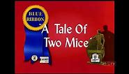 Tale of Two Mice (1945) - 2022 restoration - Intro and Outro + 43-seconds clip