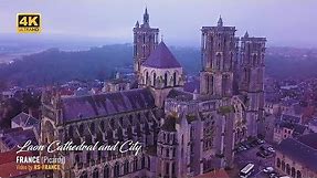 4K - Laon Cathedral and City - France (Picardy)