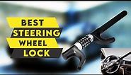 3 Best Steering Wheel Locks to Keep Your Ride Secure 2022🔥🔥🔥