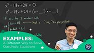 Examples: A Different Way to Solve Quadratic Equations