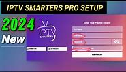 How to set up IPTV smarters pro 2024 : step by step
