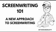 Episode 1: Screenwriting 101: A new approach to screenwriting