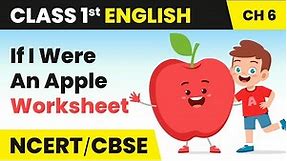 If I Were An Apple - Worksheet | Class 1 English Marigold Unit 6 (A) NCERT/CBSE