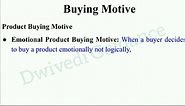 buying motives, buying motives of consumer behaviour, buying motives in marketing management,dwivedi