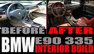 BUILDING AN E90 BMW 335 INTERIOR IN 10 MINUTES !!!!