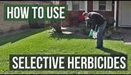 How to Use Selective Herbicides