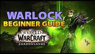 Warlock Beginner Guide | Overview & Builds for ALL Specs (WoW Shadowlands)