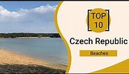 Top 10 Best Beaches to Visit in Czech Republic | English