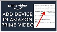 How To Add Device In Amazon Prime Video Account 2023?