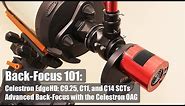 Back-Focus 101: Celestron EdgeHD: C9.25, C11, and C14 Advanced Back-Focus with the Celestron OAG