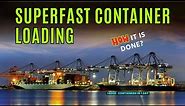 Container Port Operations - How Containers are loaded so fast?