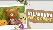 How to Make Rilakkuma Paper Craft 🐻