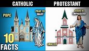 10 Differences Between CATHOLIC and PROTESTANT Christians