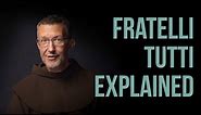Fr Soehner - Fratelli tutti Explained