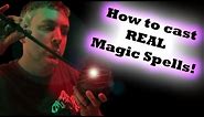 How to cast real magic spells