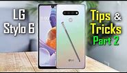 LG Stylus 6 Tips and Tricks PART 2 | Stylus Pen Edition