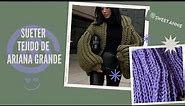 COMO TEJER EL SUETER DE ARIANA GRANDE A DOS AGUJAS /// KNITTING ARIANA GRANDE´S N SWEATER