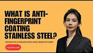 What is anti-fingerprint coating stainless steel?
