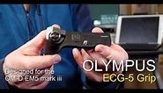Olympus ECG 5 Grip for the OM D EM5 iii - Review