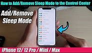 iPhone 12/12 Pro: How to Add/Remove Sleep Mode to the Control Center