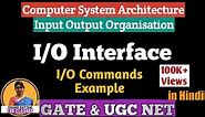 L-4.1 I/O Interface | Input Output Interface | I/O Commands | Computer Architecture | COA | CSA