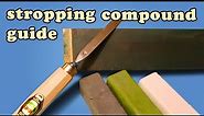 Stropping and Honing Compound Guide for Leather Strops