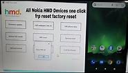 All Nokia HMD Devices Frp And Factory Reset By one click