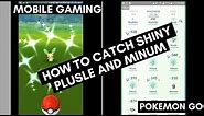 How To Catch Shiny Plusle And Minum Pokemon Go