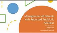 Management of Patients with Reported Antibiotic Allergies
